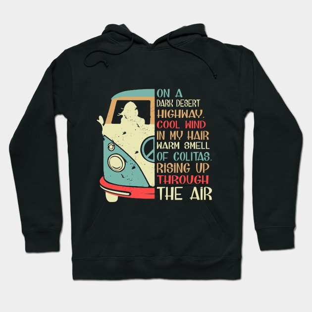 On A Dark Desert Highway Cool Wind In My Hair T-sh Hoodie by TeeLovely